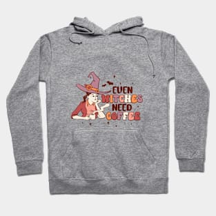 Even Witches Need Coffee Hoodie